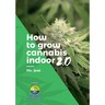 How to Grow Cannabis Indoors 2